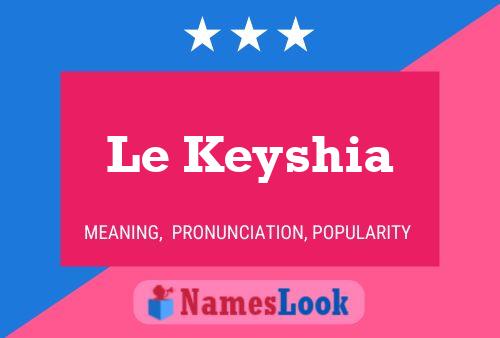 Постер имени Le Keyshia