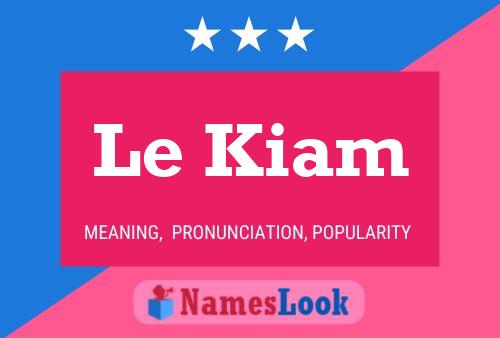 Постер имени Le Kiam