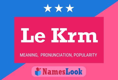 Постер имени Le Krm