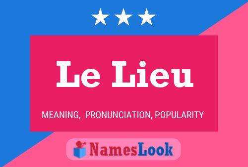 Постер имени Le Lieu