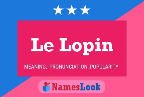 Постер имени Le Lopin