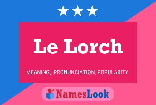 Постер имени Le Lorch