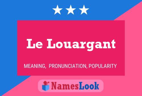 Постер имени Le Louargant