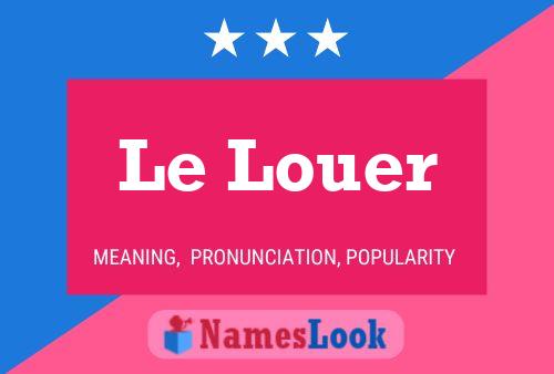 Постер имени Le Louer