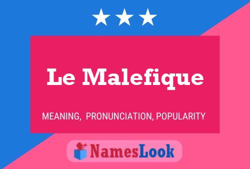 Постер имени Le Malefique