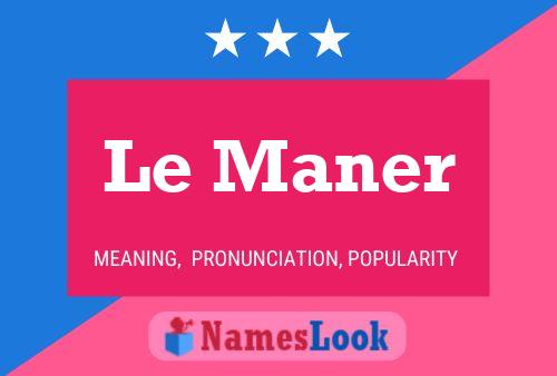 Постер имени Le Maner