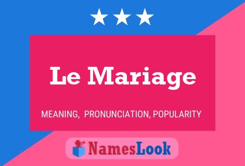 Постер имени Le Mariage