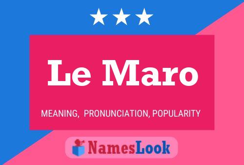 Постер имени Le Maro