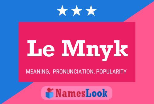 Постер имени Le Mnyk