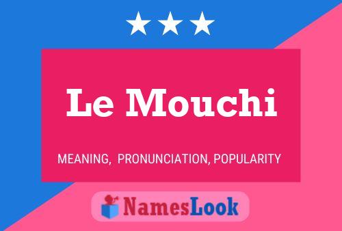 Постер имени Le Mouchi