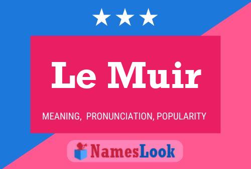 Постер имени Le Muir