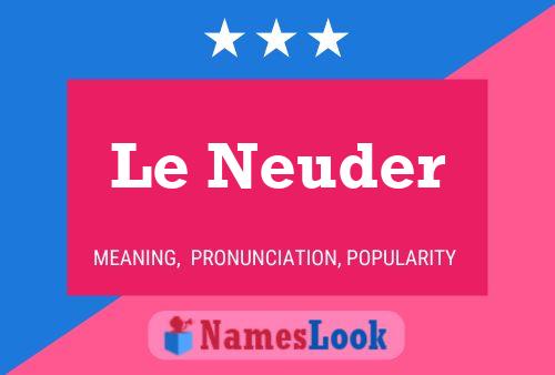 Постер имени Le Neuder