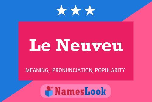 Постер имени Le Neuveu