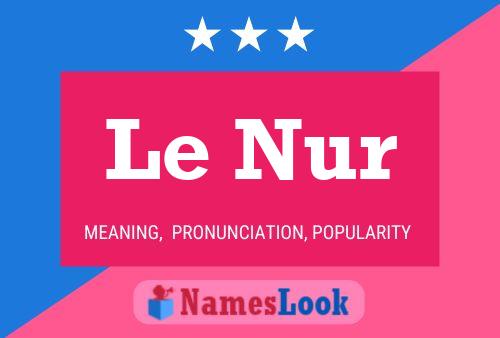 Постер имени Le Nur