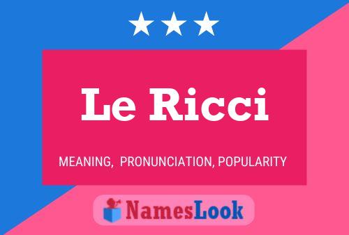 Постер имени Le Ricci