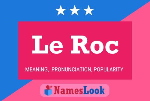 Постер имени Le Roc