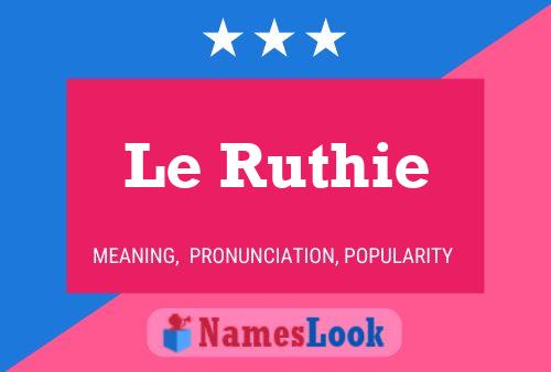 Постер имени Le Ruthie