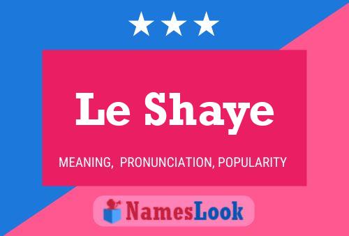 Постер имени Le Shaye