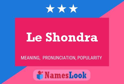 Постер имени Le Shondra