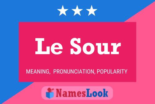 Постер имени Le Sour