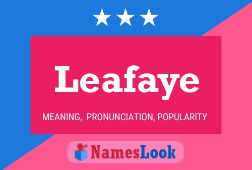 Постер имени Leafaye