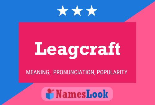 Постер имени Leagcraft