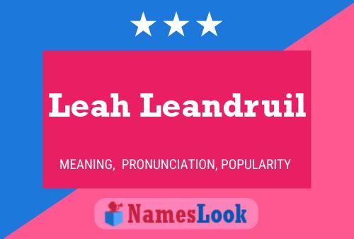 Постер имени Leah Leandruil