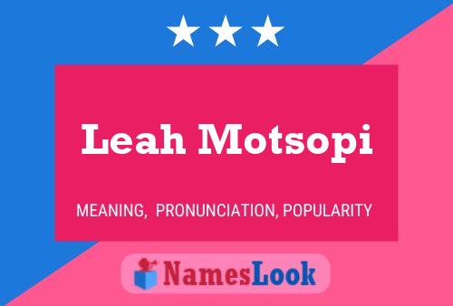 Постер имени Leah Motsopi