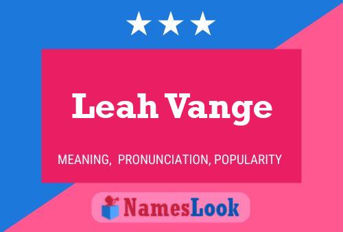 Постер имени Leah Vange