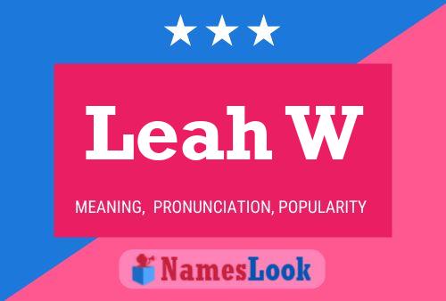 Постер имени Leah W