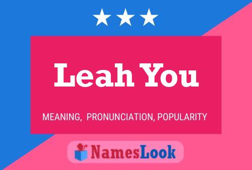 Постер имени Leah You