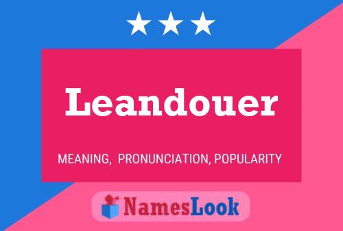 Постер имени Leandouer