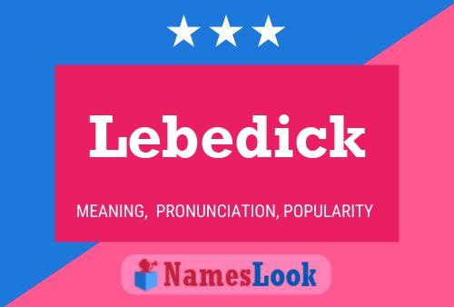 Постер имени Lebedick