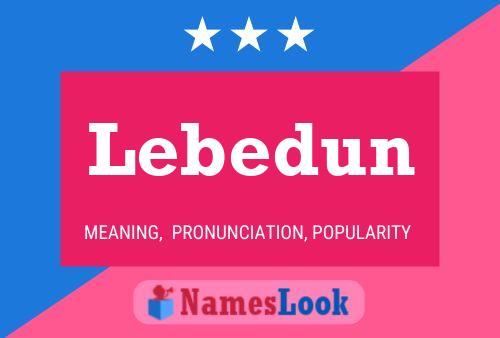 Постер имени Lebedun