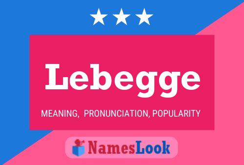 Постер имени Lebegge