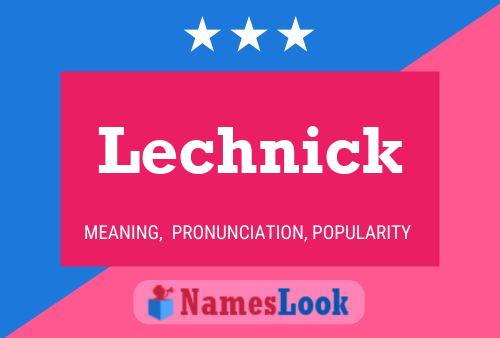 Постер имени Lechnick