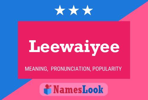 Постер имени Leewaiyee