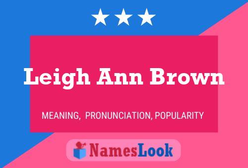 Постер имени Leigh Ann Brown