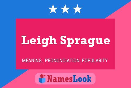 Постер имени Leigh Sprague