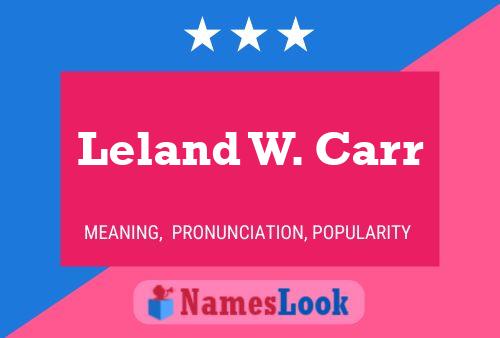 Постер имени Leland W. Carr