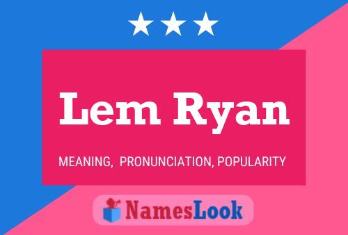 Постер имени Lem Ryan