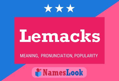 Постер имени Lemacks