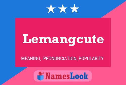 Постер имени Lemangcute