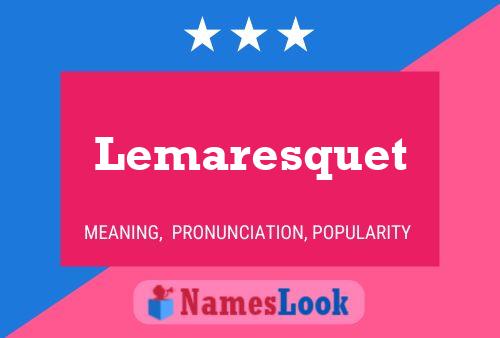 Постер имени Lemaresquet