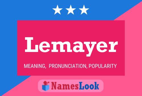 Постер имени Lemayer