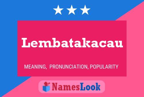 Постер имени Lembatakacau