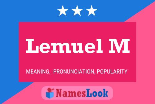 Постер имени Lemuel M