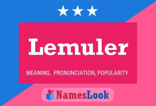 Постер имени Lemuler