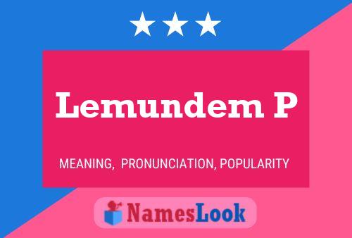 Постер имени Lemundem P