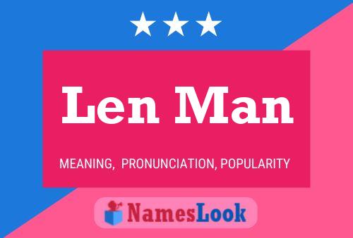 Постер имени Len Man